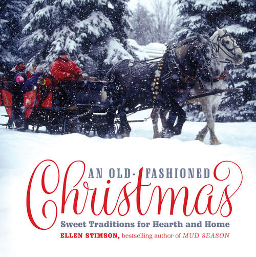 Book cover of An Old-Fashioned Christmas: Sweet Traditions for Hearth and Home