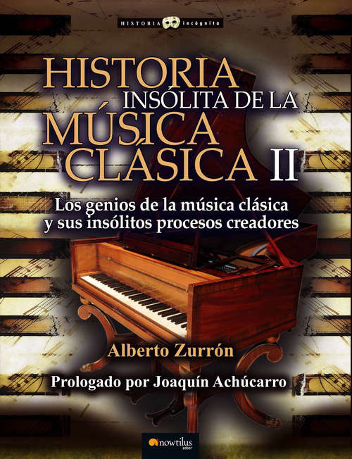 Book cover of Historia insólita de la música clásica II (Historia Incógnita)