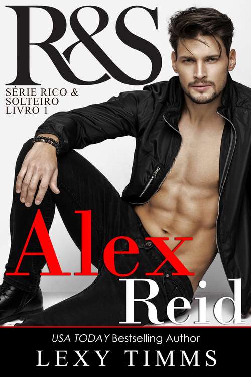 Book cover of Alex Reid - Série Rico & Solteiro - Livro 1