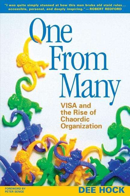 Book cover of One from Many: VISA and the Rise of Chaordic Organization