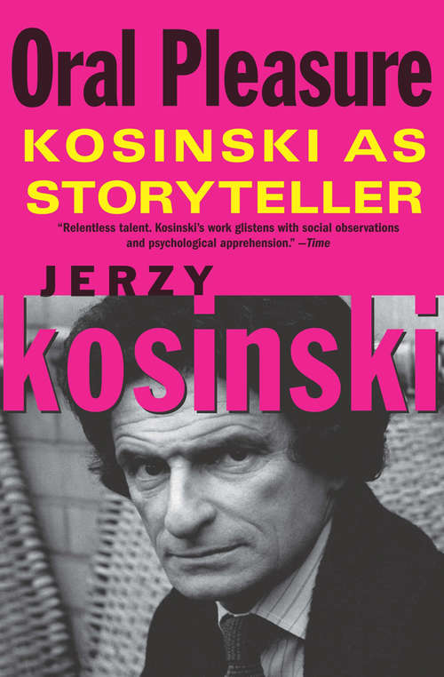 Book cover of Oral Pleasure: Kosinski as Storyteller