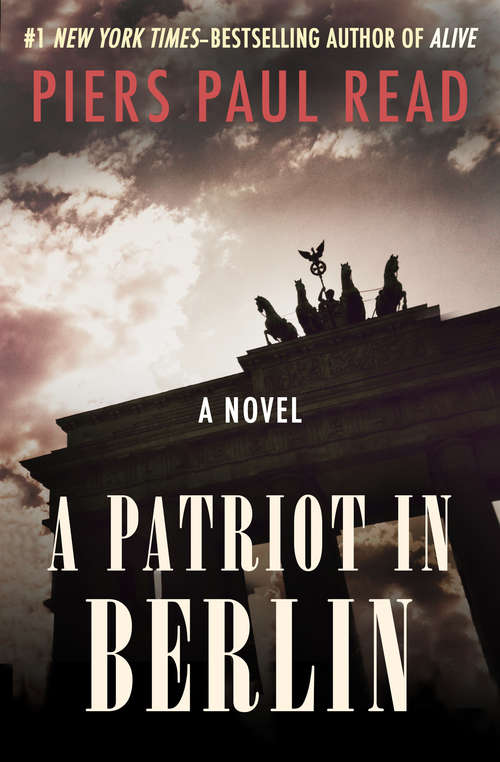 Book cover of A Patriot in Berlin: A Novel