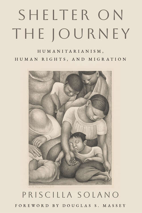 Book cover of Shelter on the Journey: Humanitarianism, Human Rights, and Migration