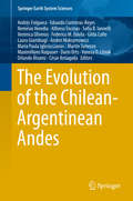 The Evolution of the Chilean-Argentinean Andes (Springer Earth System Sciences Ser.)