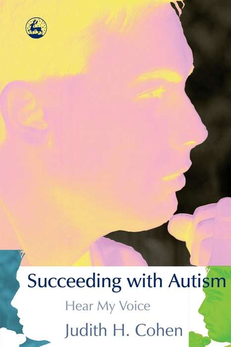 Book cover of Succeeding with Autism: Hear my Voice
