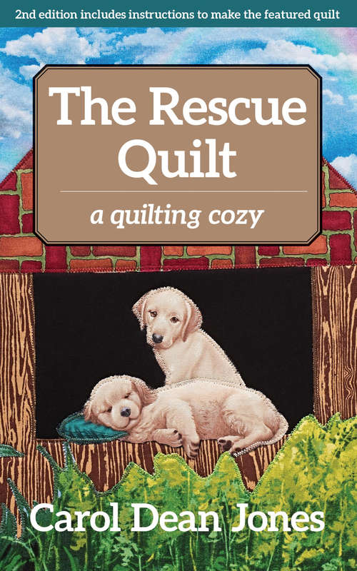 The Rescue Quilt: A Quilting Cozy (A\quilting Cozy Ser.)