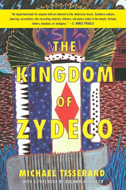 Book cover of The Kingdom of Zydeco (Proprietary)