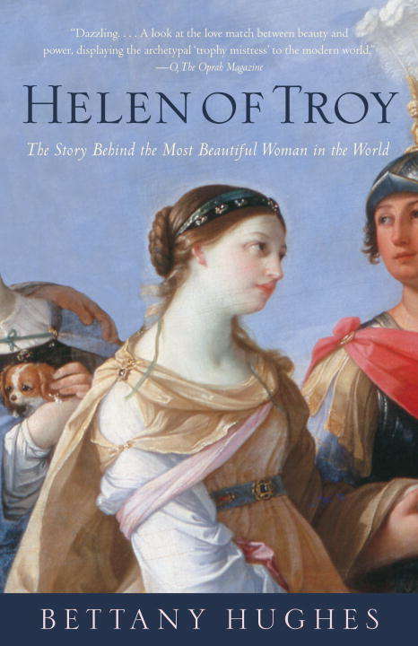 Book cover of Helen of Troy: The Story Behind the Most Beautiful Woman in the World
