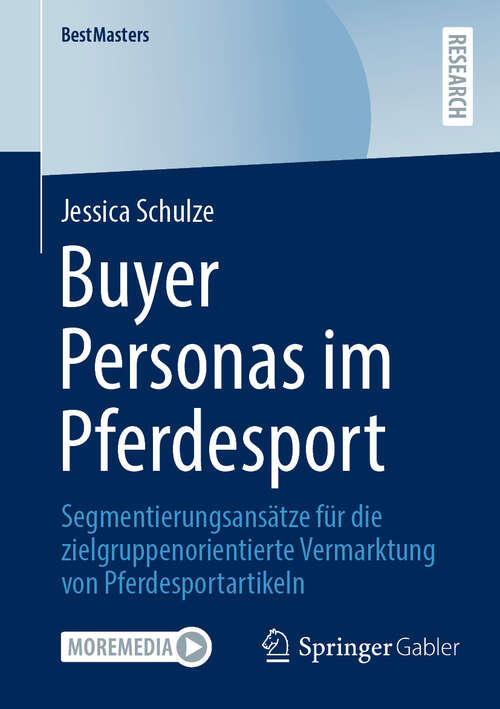 Book cover of Buyer Personas im Pferdesport: Segmentierungsansätze für die zielgruppenorientierte Vermarktung von Pferdesportartikeln (BestMasters)