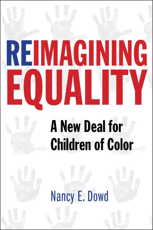 Book cover of Reimagining Equality: A New Deal for Children of Color
