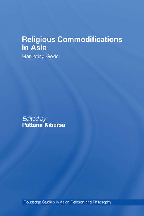 Book cover of Religious Commodifications in Asia: Marketing Gods