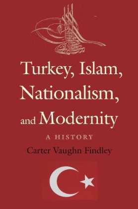 Book cover of Turkey, Islam, Nationalism, and Modernity