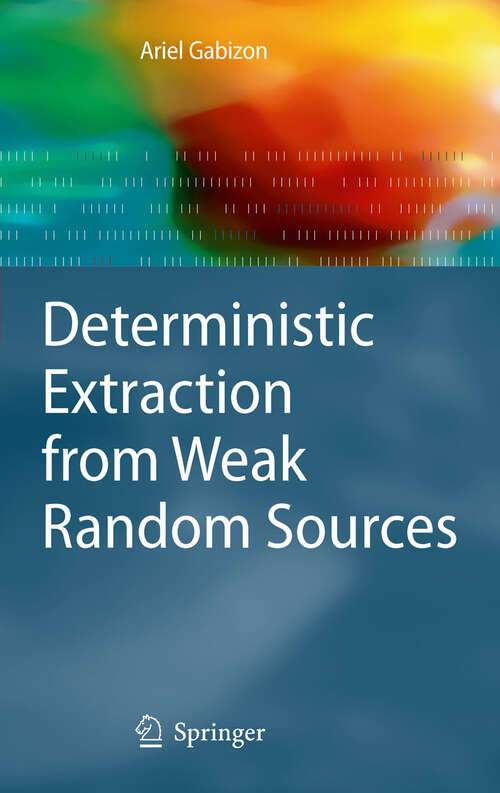 Book cover of Deterministic Extraction from Weak Random Sources