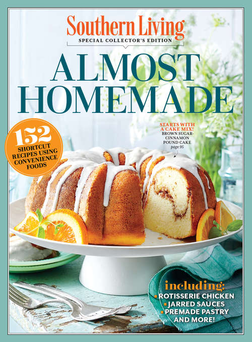 Book cover of SOUTHERN LIVING Almost Homemade: 152 Shortcut Recipes Using Convenience Food