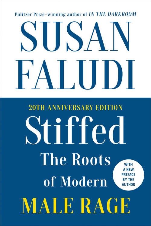 Book cover of Stiffed: The Roots of Modern Male Rage