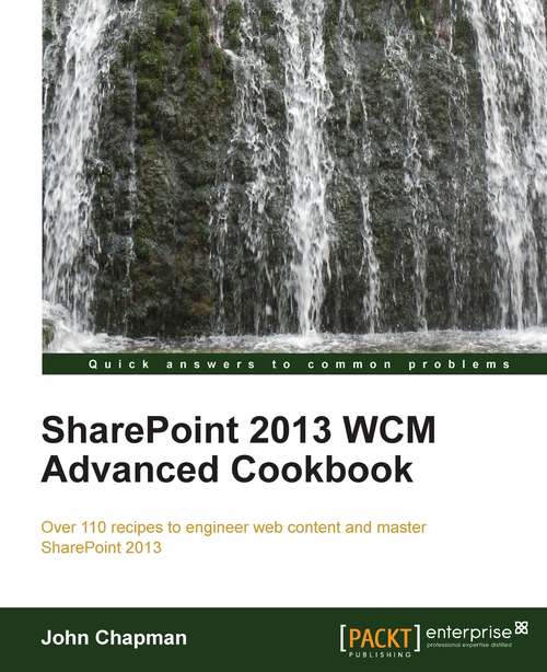 Book cover of SharePoint 2013 WCM Advanced Cookbook