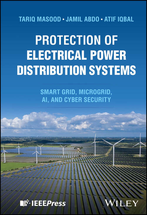 Book cover of Protection of Electrical Power Distribution Systems: Smart grid, Microgrid, AI, and Cyber Security