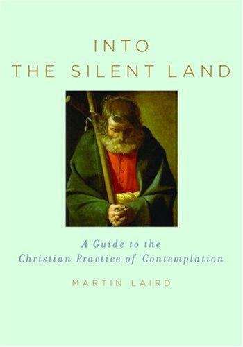 Book cover of Into the Silent Land: A Guide to the Christian Practice of Contemplation