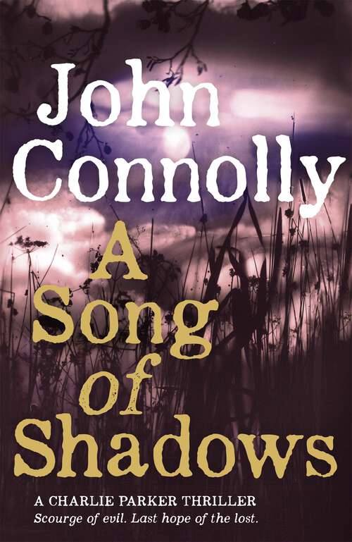 Book cover of A Song of Shadows: A Charlie Parker Thriller: 13 (Charlie Parker Thriller #13)