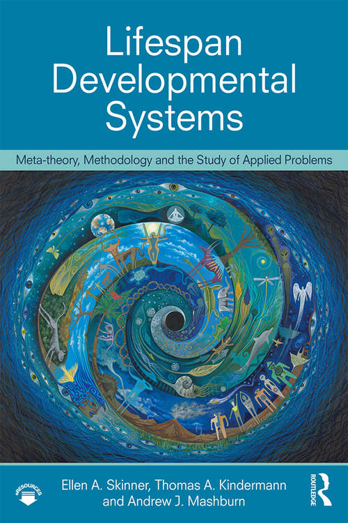 Life-Span Developmental Systems: Meta-theory, Methodology and the Study of Applied Problems
