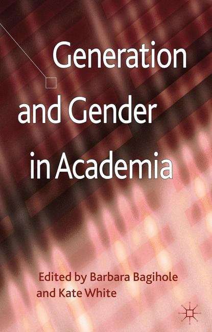 Book cover of Generation and Gender in Academia