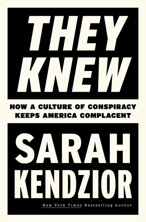 Book cover of They Knew: How a Culture of Conspiracy Keeps America Complacent
