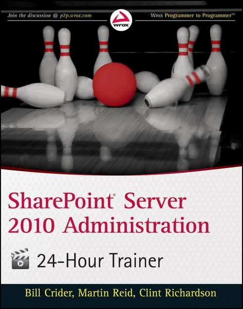 SharePoint Server 2010 Administration 24 Hour Trainer