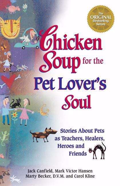 Book cover of Chicken Soup for the Pet Lover's Soul