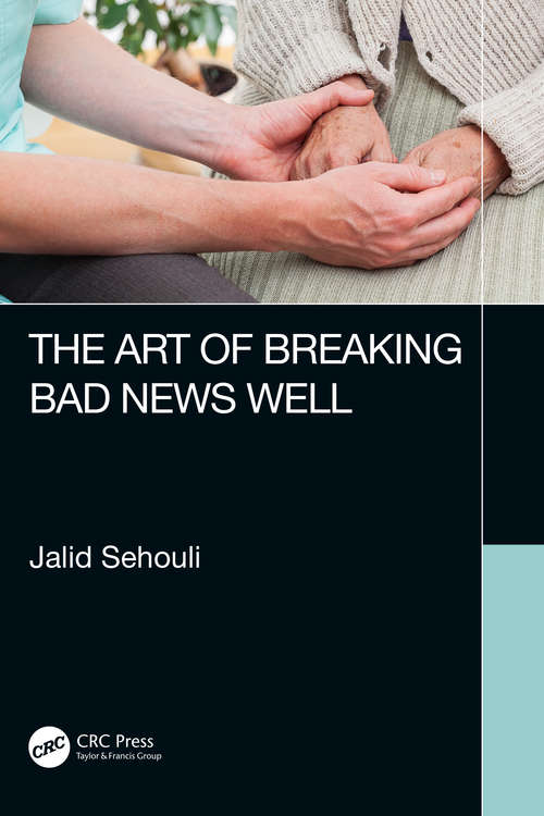 Book cover of The Art of Breaking Bad News Well