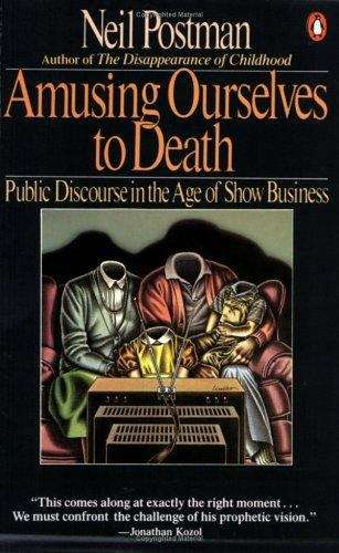 Book cover of Amusing Ourselves to Death