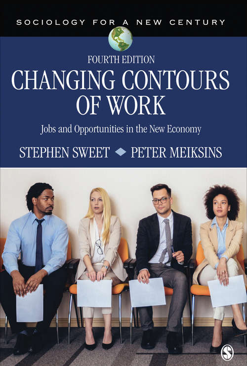 Book cover of Changing Contours of Work: Jobs and Opportunities in the New Economy (Fourth Edition) (Sociology for a New Century Series)