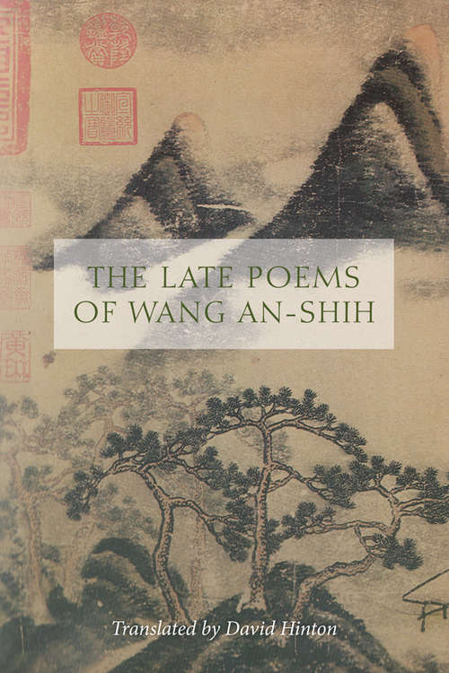 Book cover of The Late Poems of Wang An-Shih