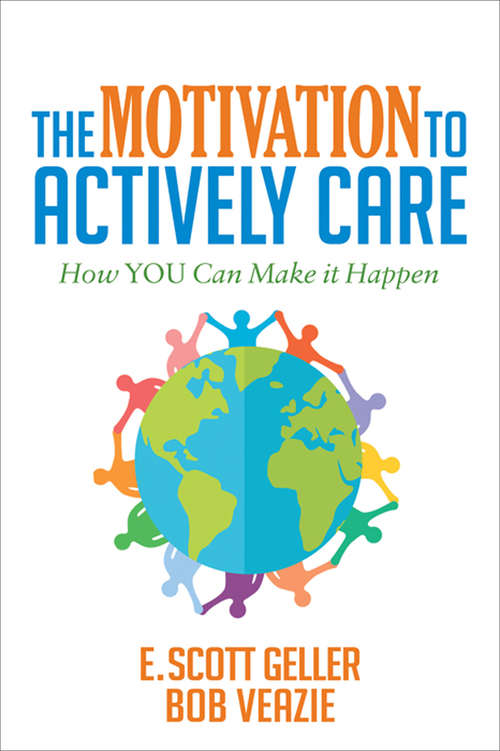 The Motivation to Actively Care: How YOU Can Make it Happen