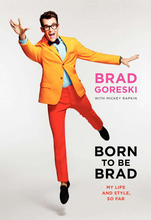 Book cover of Born to Be Brad: My Life and Style, So Far