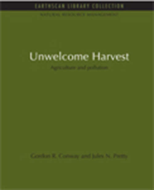 Unwelcome Harvest: Agriculture and pollution (Natural Resource Management Set)