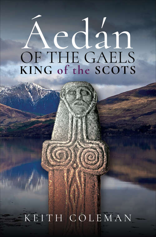 Book cover of Áedán of the Gaels: King of the Scots