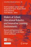 Makers at School, Educational Robotics and Innovative Learning Environments: Research and Experiences from FabLearn Italy 2019, in the Italian Schools and Beyond (Lecture Notes in Networks and Systems #240)