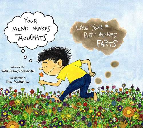 Book cover of Your Mind Makes Thoughts Like Your Butt Makes Farts