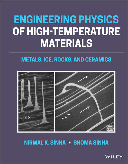 Engineering Physics of High-Temperature Materials: Metals, Ice, Rocks, and Ceramics