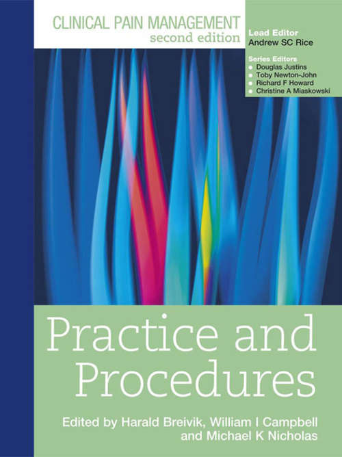 Clinical Pain Management: Practice And Procedures