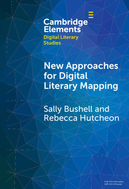 Book cover of New Approaches for Digital Literary Mapping: Chronotopic Cartography (Elements in Digital Literary Studies)