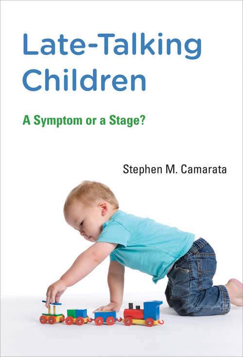 Book cover of Late-Talking Children: A Symptom or a Stage? (The\mit Press Ser.)