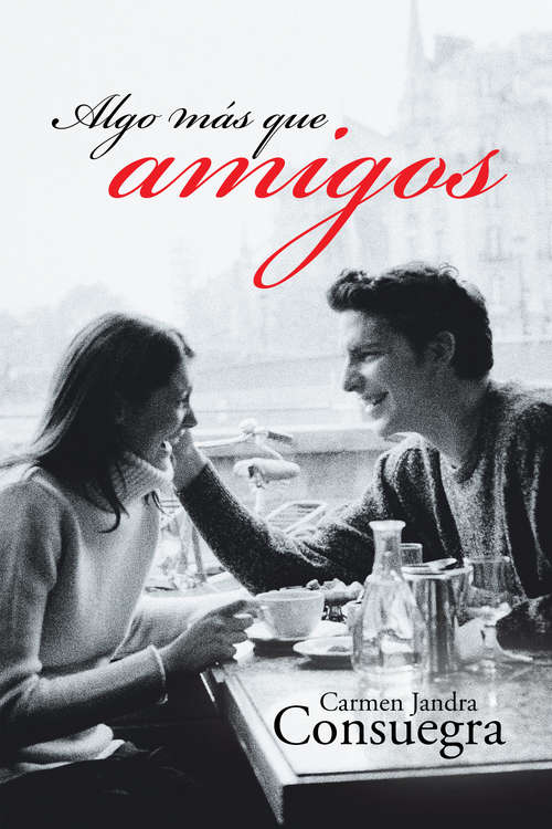 Book cover of Algo más que amigos