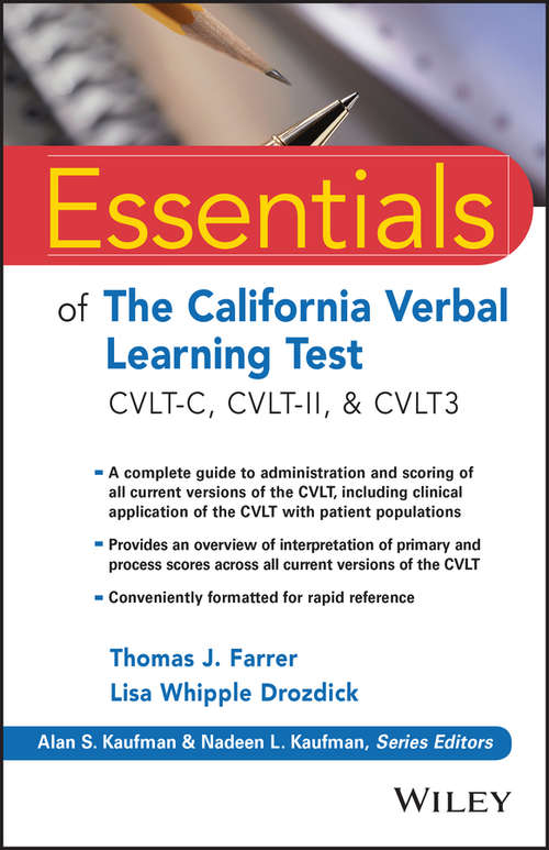 Essentials of the California Verbal Learning Test: CVLT-C, CVLT-2, & CVLT3 (Essentials of Psychological Assessment)