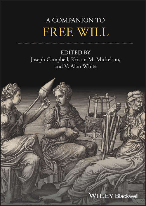 Book cover of A Companion to Free Will (Blackwell Companions to Philosophy)