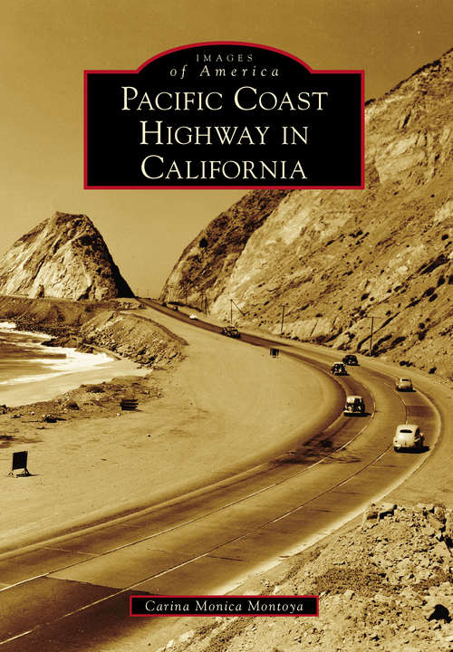 Book cover of Pacific Coast Highway in California (Images of America)