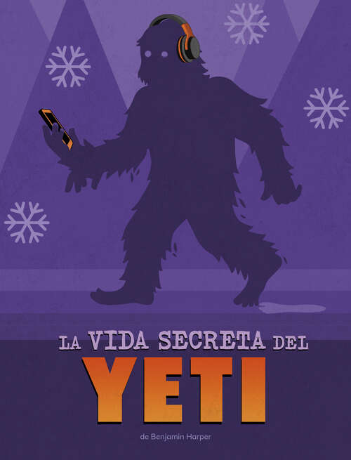 Book cover of La vida secreta del Yeti (Vidas secretas de críptidos)