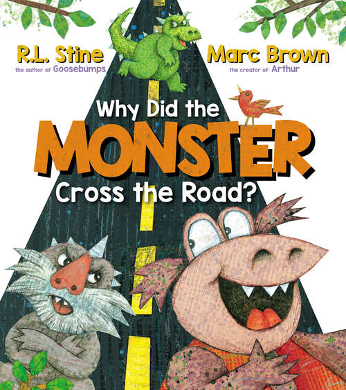 Book cover of Why Did the Monster Cross the Road?
