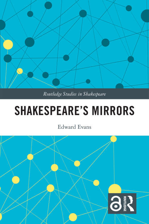 Book cover of Shakespeare’s Mirrors (1) (Routledge Studies in Shakespeare)