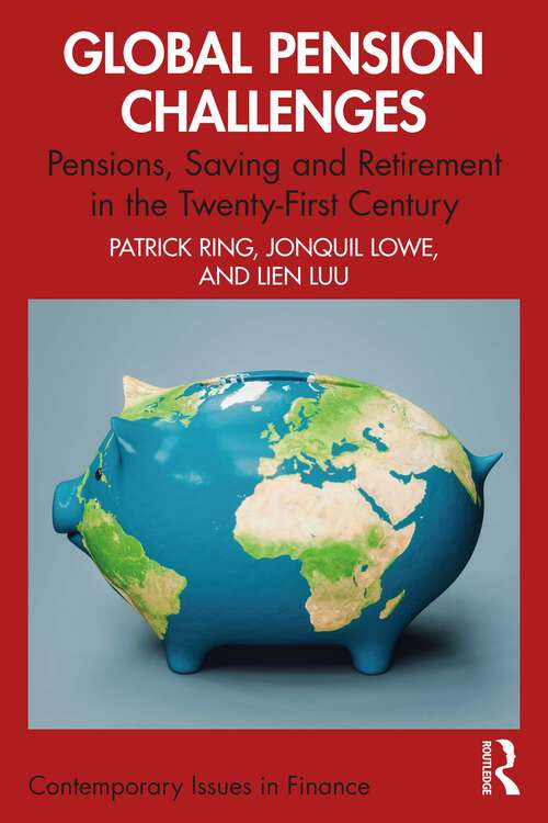 Book cover of Global Pension Challenges: Pensions, Saving and Retirement in the Twenty-First Century (Contemporary Issues in Finance)